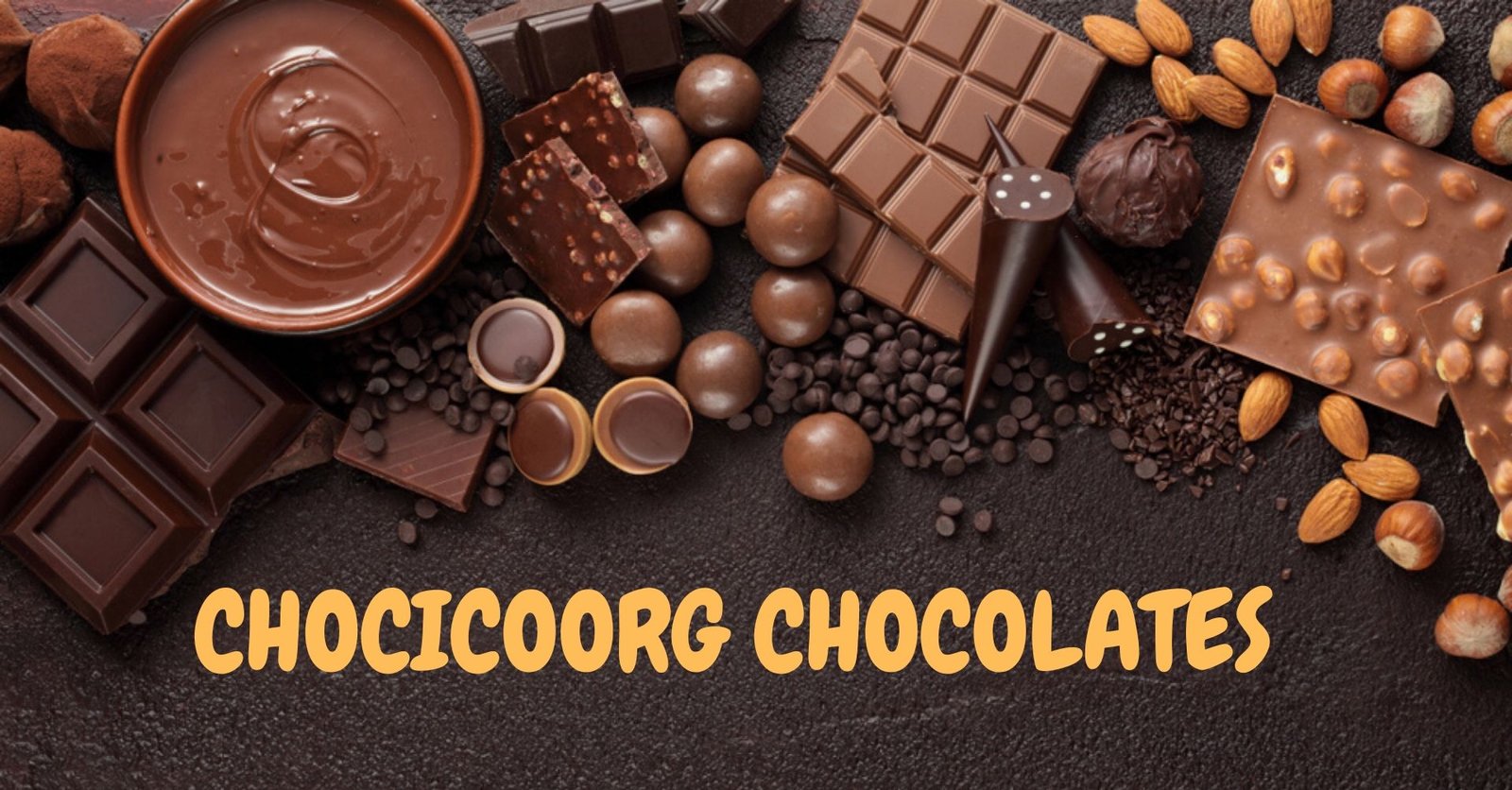 Chocicoorg, Homemade Chocolates